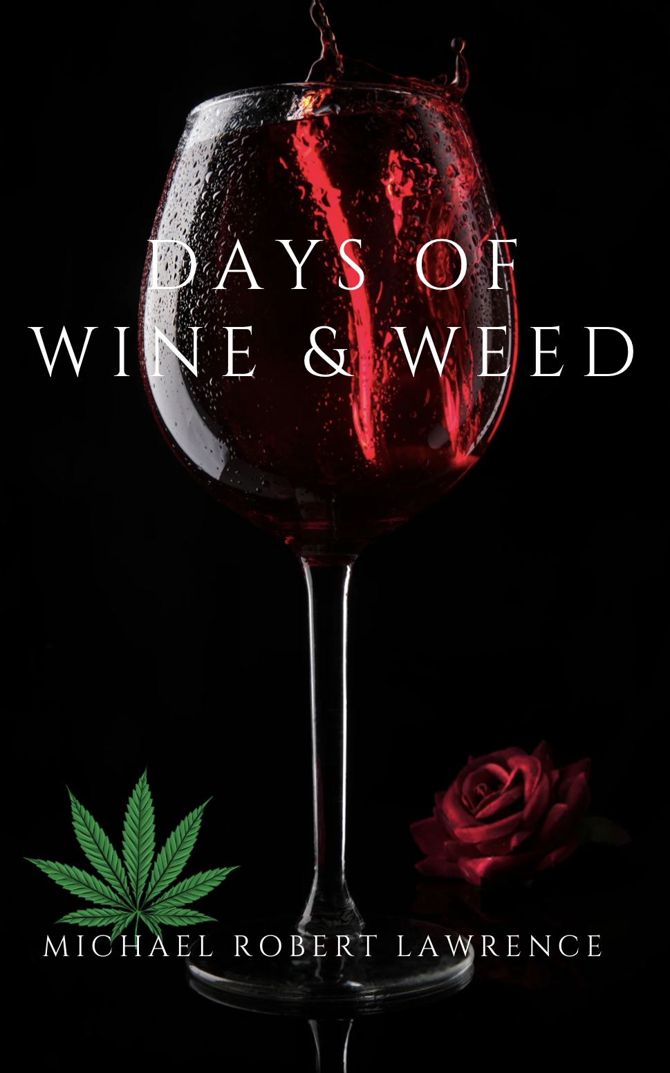 Michael Robert Lawrence Days of Wine & Weed Book